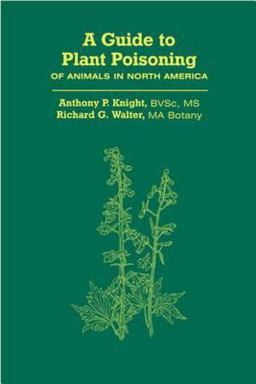 Guide to Plant Poisoning of Animals in North America  9781893441118 Front Cover
