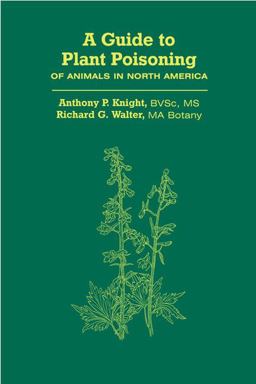 Guide to Plant Poisoning of Animals in North America  9781893441194 Front Cover