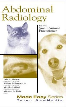 Abdominal Radiology for the Small Animal Practitioner  9781893441323 Front Cover