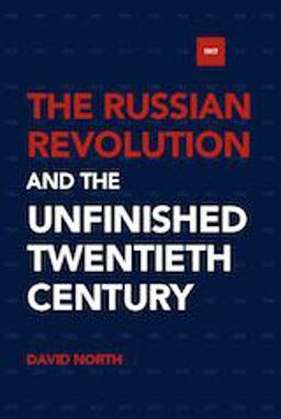 The Russian Revolution and the Unfinished Twentieth Century