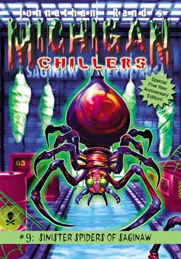 Michigan Chillers #9 Sinister Spiders or Saginaw  9781893699151 Front Cover