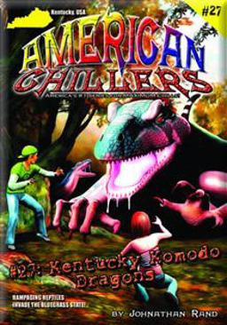 American Chillers #27 Kentucky Komodo Dragons  9781893699908 Front Cover
