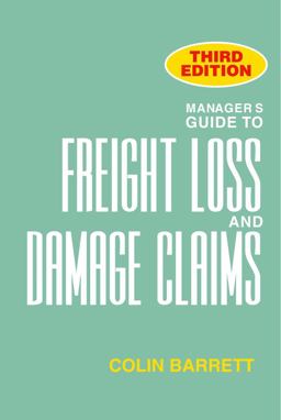 Manager's Guide to Freight Loss and Damage Claims, 3rd Edition 3rd 9781893846609 Front Cover