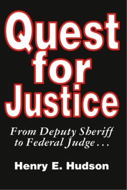 Quest for Justice From Deputy Sheriff to Federal Judge  9781893846692 Front Cover