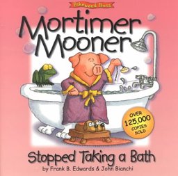 Mortimer Mooner Stopped Taking a Bath