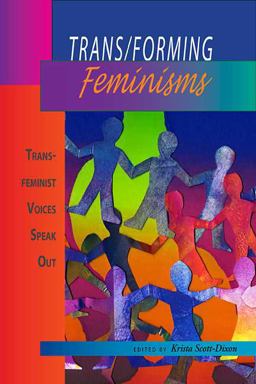Trans/forming Feminisms Trans-Feminist Voices Speak Out  9781894549615 Front Cover