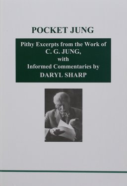 Pocket Jung Pithy Excerpts from the Work of C.G. Jung, with Informed Commentaries  9781894574457 Front Cover