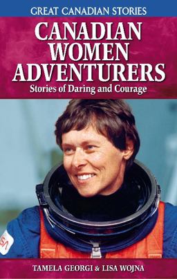 Canadian Women Adventurers Canadian Women Adventurers