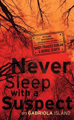 Never Sleep with a Suspect on Gabriola Island An Islands Investigations International Mystery  9781894898898 Front Cover