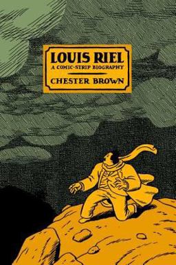 Louis Riel A Comic-Strip Biography  9781894937894 Front Cover
