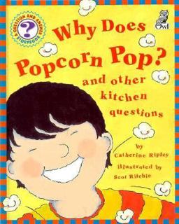 Why Does Popcorn Pop? Why Does Popcorn Pop?