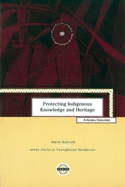 Protecting Indigenous Knowledge and Heritage A Global Challenge  9781895830156 Front Cover