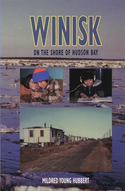 Winisk On the Shore of Hudson Bay  9781896219356 Front Cover