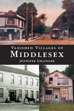 Vanished Villages of Middlesex  9781896219516 Front Cover