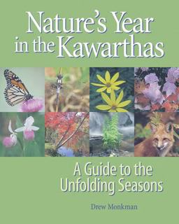 Nature's Year in the Kawarthas A Guide to the Unfolding Seasons  9781896219806 Front Cover