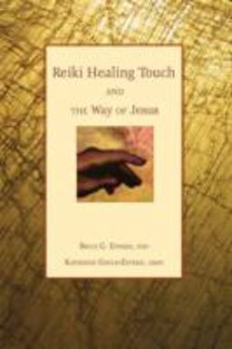 Reiki Healing Touch And the Way of Jesus  9781896836751 Front Cover