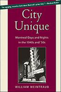 City Unique Montreal Days and Nights in the 1940s And 50s  9781896941424 Front Cover