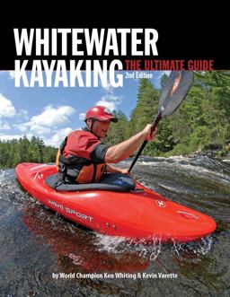 Whitewater Kayaking the Ultimate Guide, 2nd Edition:  9781896980737 Front Cover