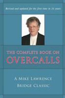 The Complete Book on Overcalls in Contract Bridge