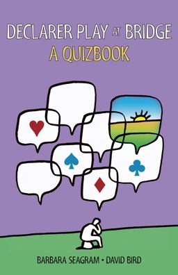 Declarer Play at Bridge: a Quizbook:  9781897106914 Front Cover
