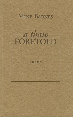 A Thaw Foretold A Thaw Foretold