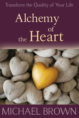 Alchemy of the Heart Alchemy of the Heart