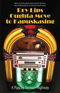 Dry Lips Oughta Move to Kapuskasing  9781897252833 Front Cover