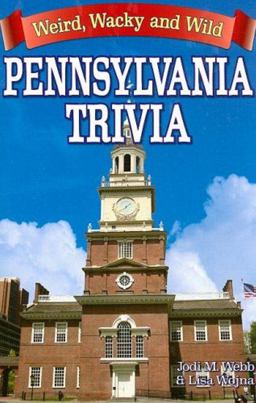 Pennsylvania Trivia Weird, Wacky and Wild  9781897278406 Front Cover