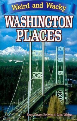 Weird and Wacky Washington Places  9781897278475 Front Cover