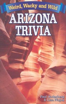 Arizona Trivia Weird, Wacky and Wild  9781897278499 Front Cover