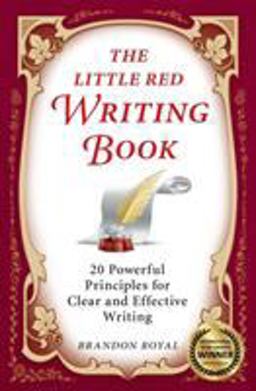 Little Red Writing Book 20 Powerful Principles for Clear and Effective Writing (International Edition)  9781897393208 Front Cover