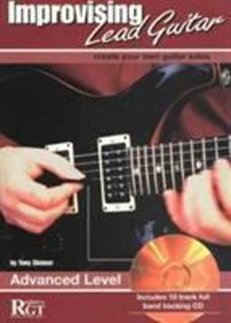 Improvising Lead Guitar: Advanced Level Improvising Lead Guitar: Advanced Level