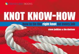 Knot Know-How How to Tie the Right Knot for Every Job  9781898660989 Front Cover