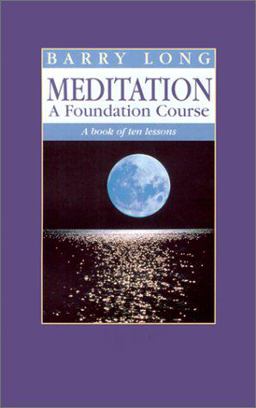 Meditation - A Foundation Course A Book of Ten Lessons 2nd 9781899324002 Front Cover
