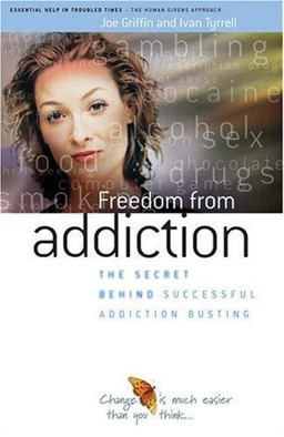 Freedom from Addiction: The Secret Behind Successful Addiction Busting  9781899398461 Front Cover