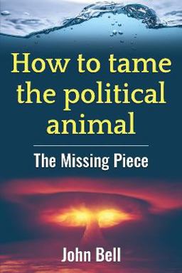 How to Tame the Political Animal