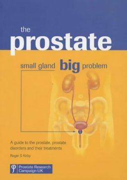 The Prostate - Small Gland, Big Problem