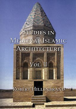 Studies in Medieval Islamic Architecture  9781899828159 Front Cover