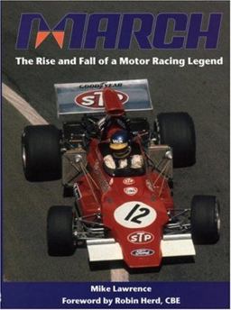 March The Rise and Fall of Motor Racing  9781899870547 Front Cover