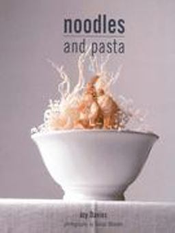 Noodles and Pasta