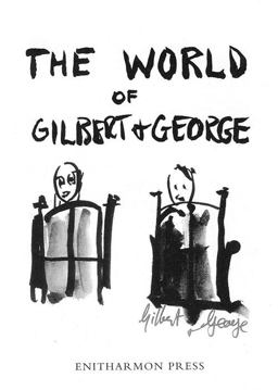 The World of Gilbert and George