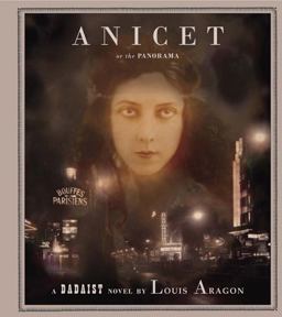 Anicet or the Panorama A Dadaist Novel  9781900565691 Front Cover