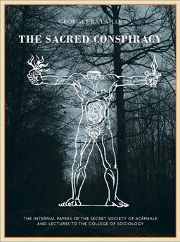 Sacred Conspiracy The Internal Papers of the Secret Society of Acï¿½phale and Lectures to the College of Sociology  9781900565950 Front Cover