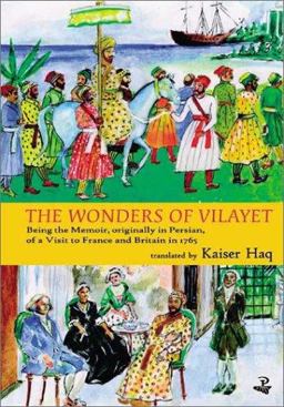 Wonders of Vilayet Being the Memoir, Originally in Persian, of a Visit to France and Britain In 1765  9781900715157 Front Cover