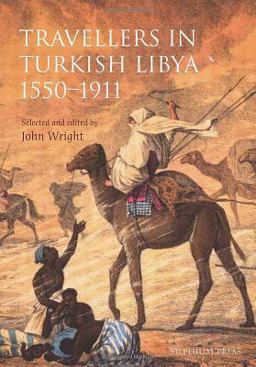 Travellers in Turkish Libya, 1551-1911
