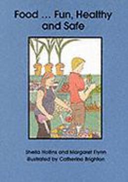 Food-Fun, Healthy and Safe