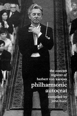 Concert Register of Herbert Von Karajan Philharmonic Autocrat 2 Second Edition [2001]