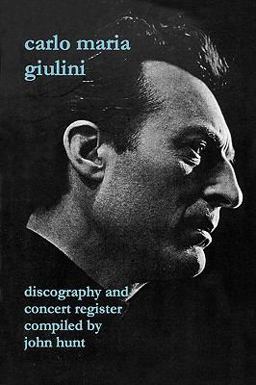 Carlo Maria Giulini Discography and Concert Register [2002]