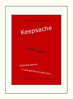 Keepsache: Selected Poems, a Companion to Else Here
