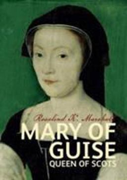 Mary of Guise 2nd 9781901663631 Front Cover